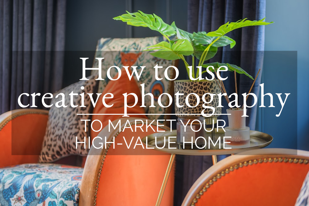 How-to-use-creative-photography-to-market-your-high-value-home